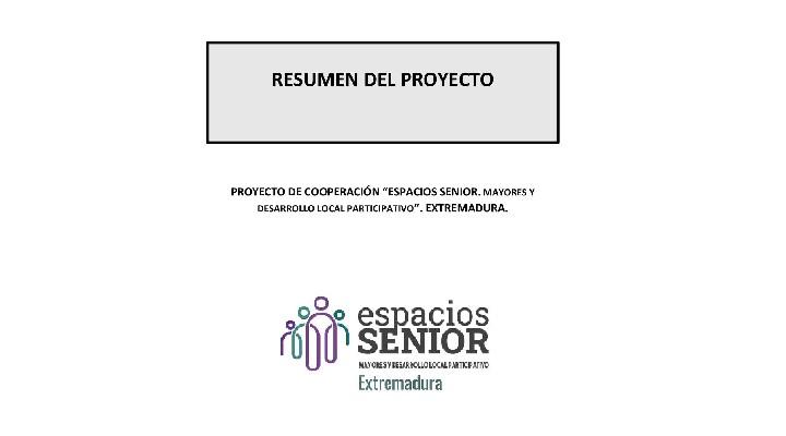 Resumen del proyecto Espacios Senior